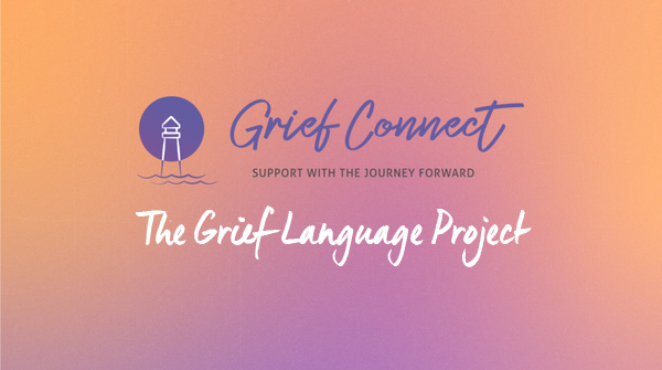 The Grief Language Project - LLC